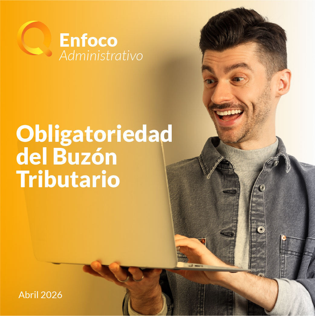 Enfoco Administrativo | Obligatoriedad del Buzón Tributario