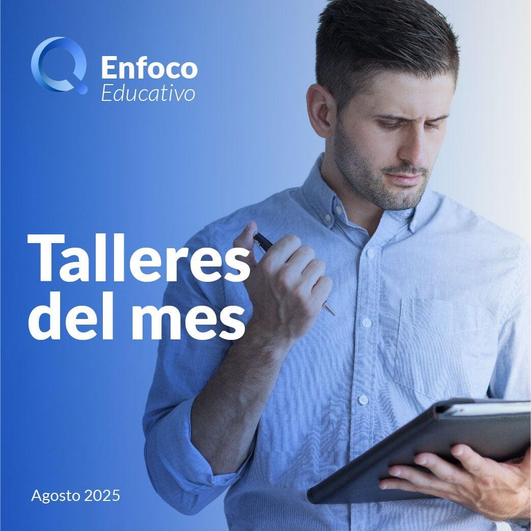 Enfoco Educativo| Taller del mes