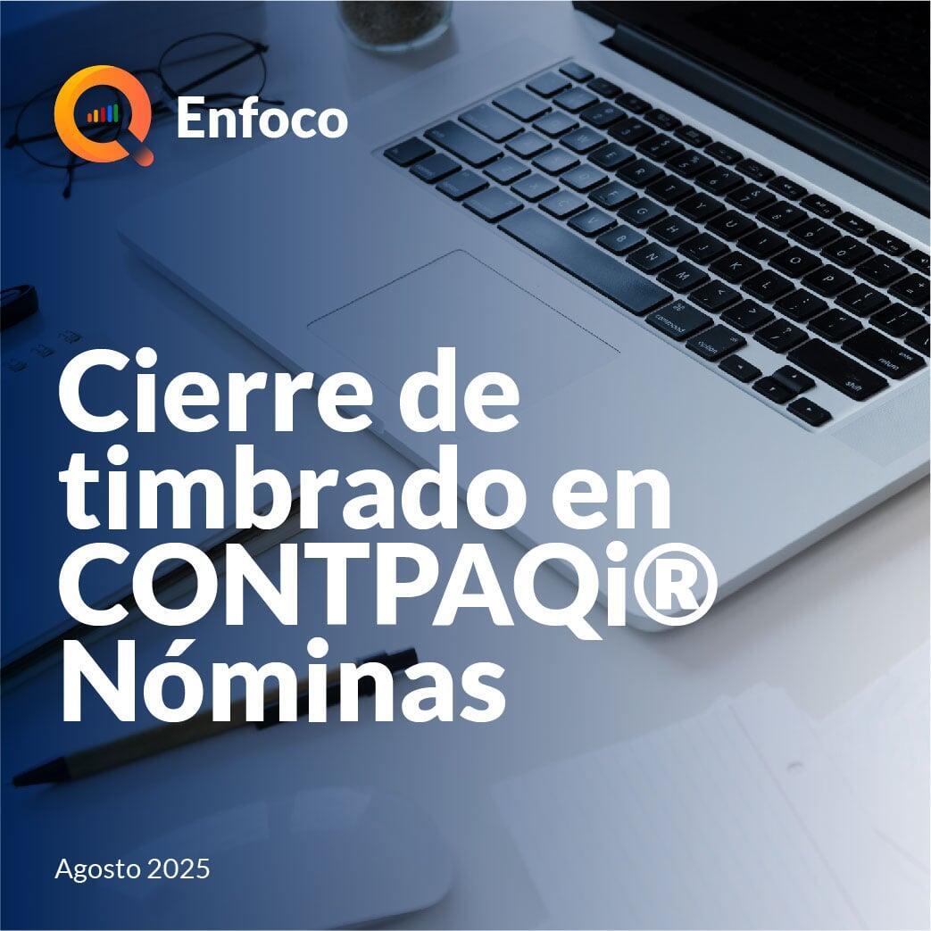 Enfoco | Cierre de Descargas de XML en Contabilidad y Bancos