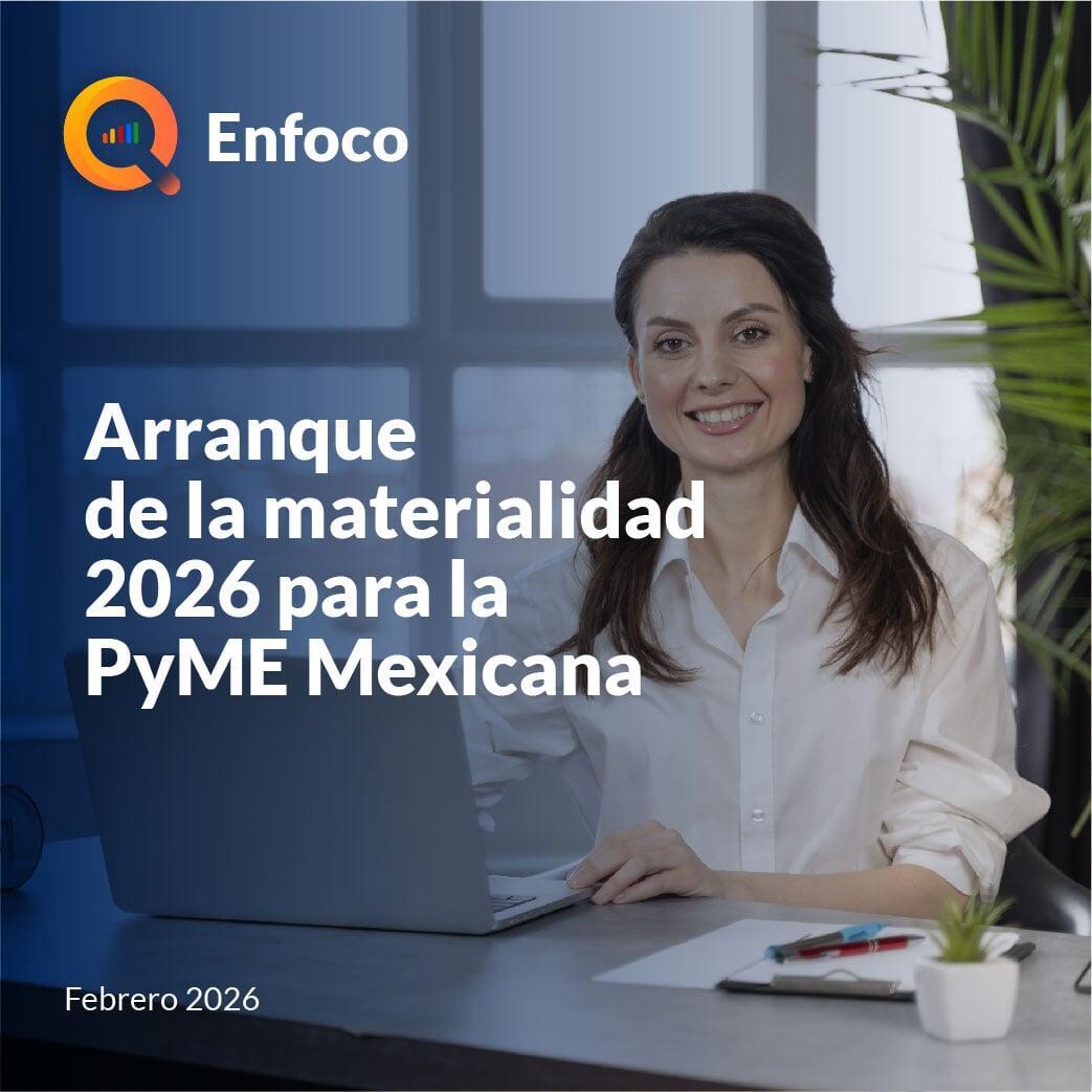 Enfoco | Arranque de la Reforma 2026 para la PyME Mexicana